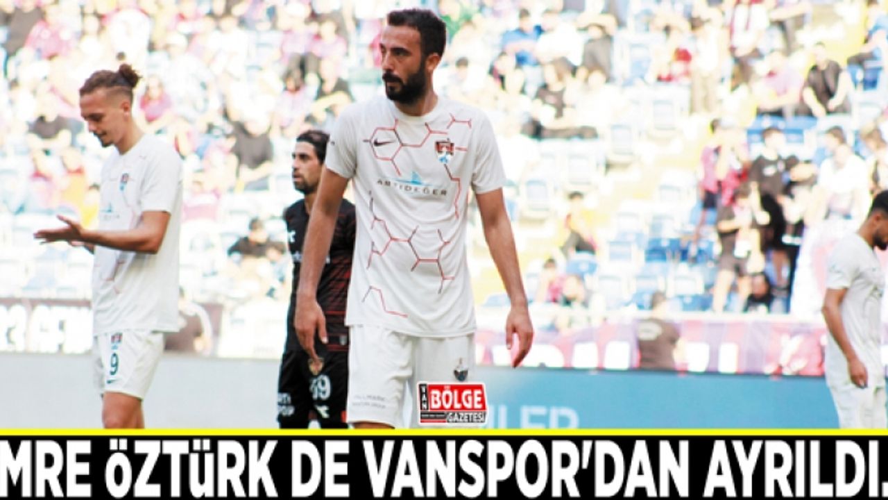Emre Öztürk de Vanspor'dan ayrıldı…