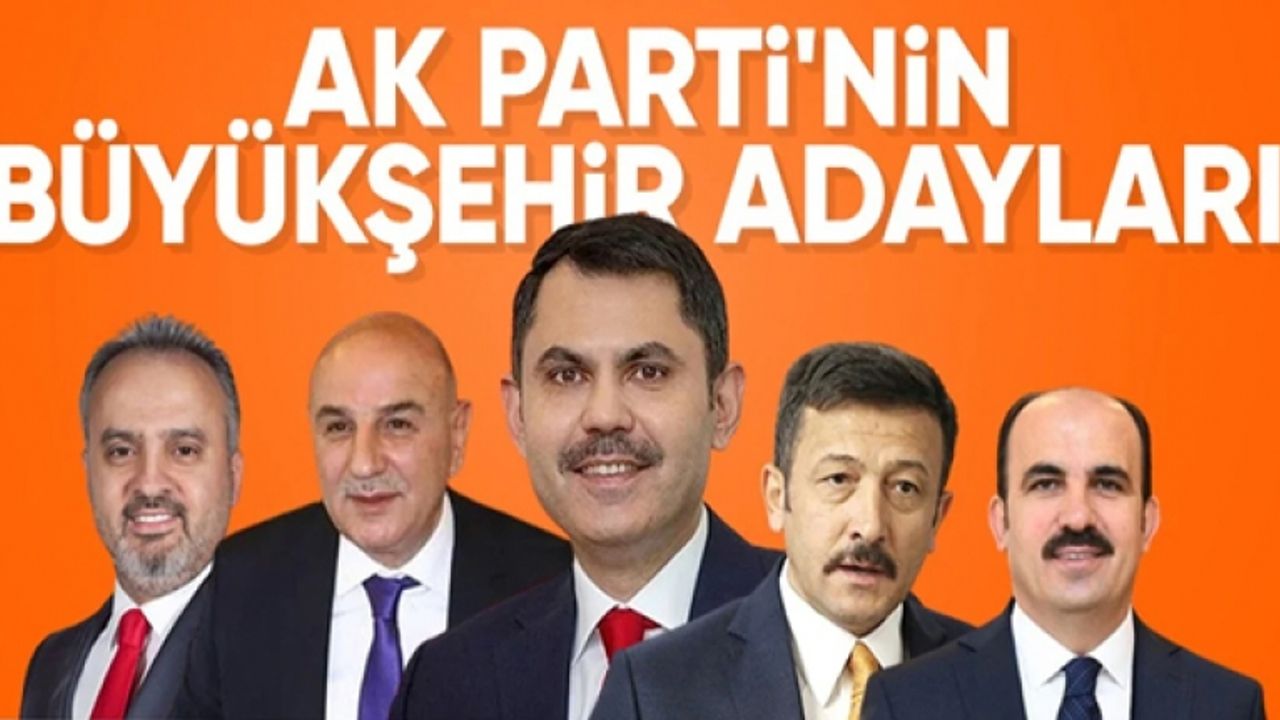 İşte AK Parti'nin büyükşehir belediye başkan adayları...
