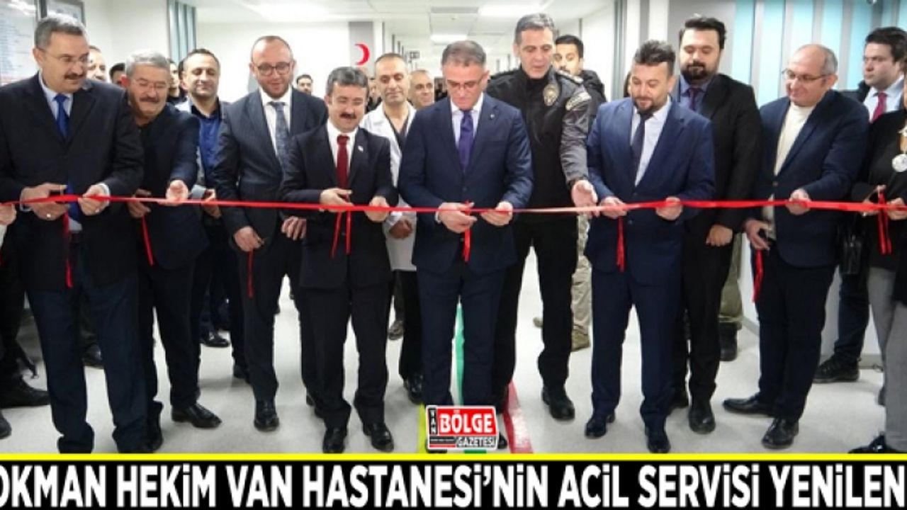 Lokman Hekim Van Hastanesi'nin Acil Servisi yenilendi