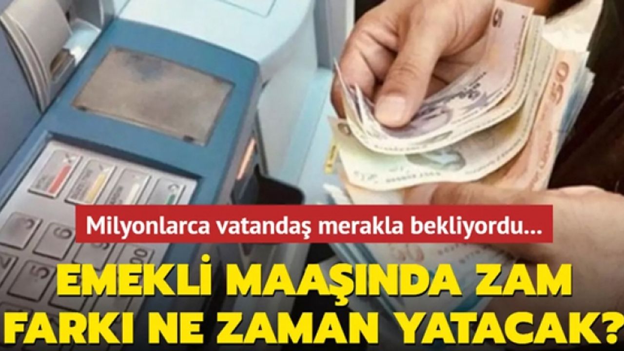 SSK ve Bağ-Kur emeklisinin fark ödemeleri ne zaman yapılacak?