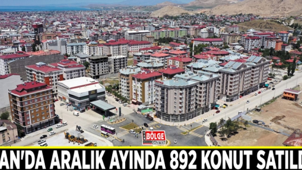 Van'da Aralık ayında 892 konut satıldı