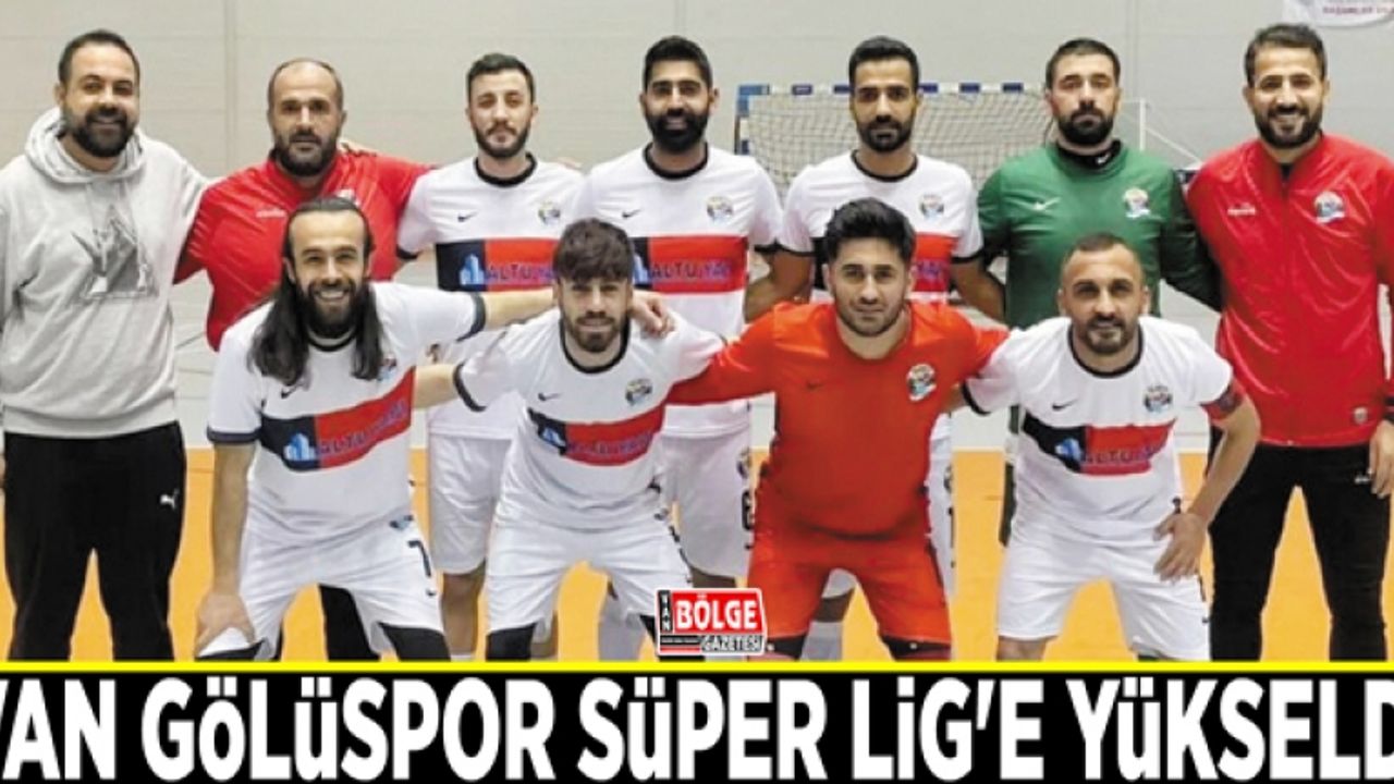 Van Gölüspor Süper Lig'e yükseldi