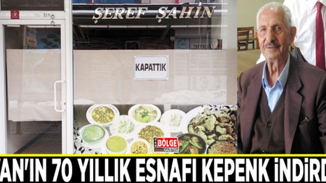 Van'ın 70 yıllık esnafı kepenk indirdi