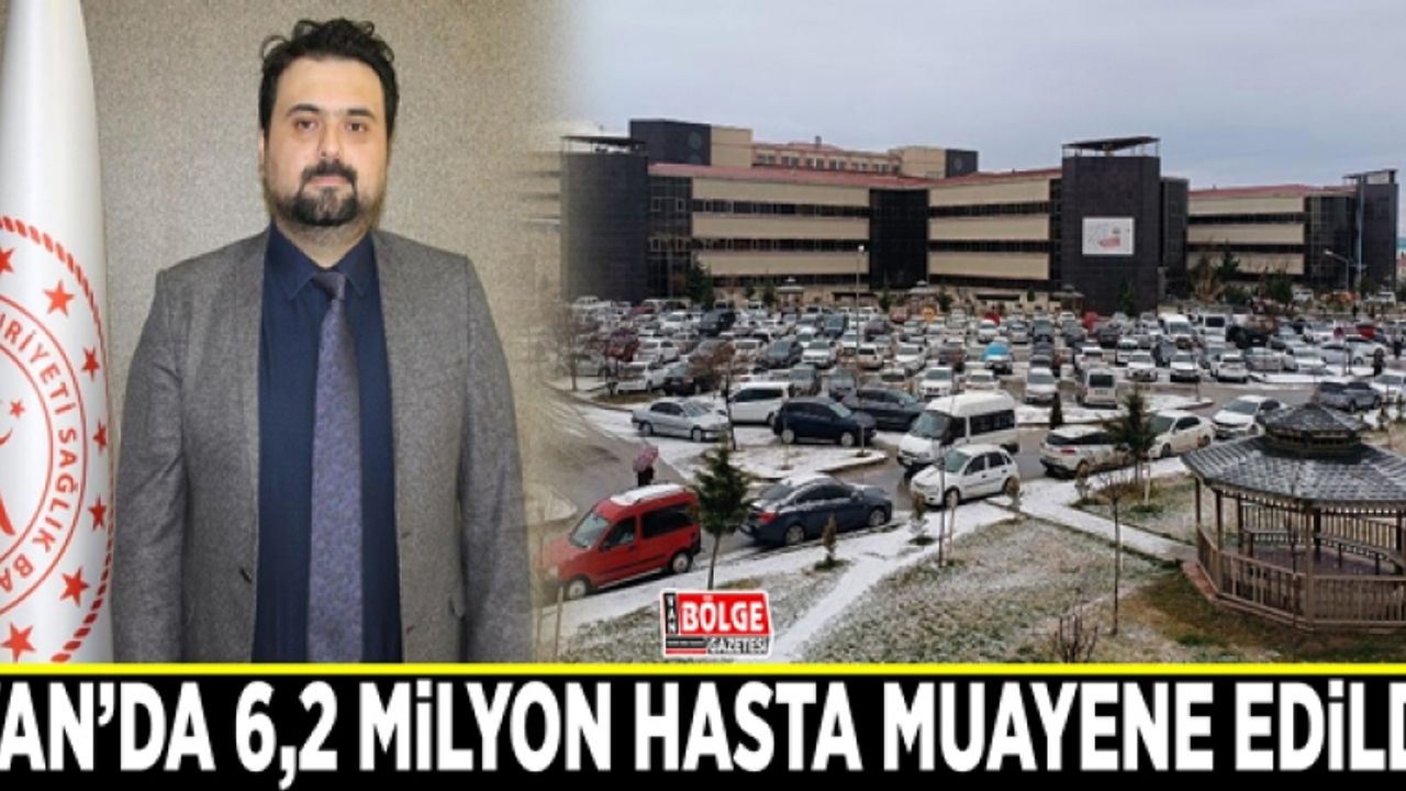 Van’da 6,2 milyon hasta muayene edildi