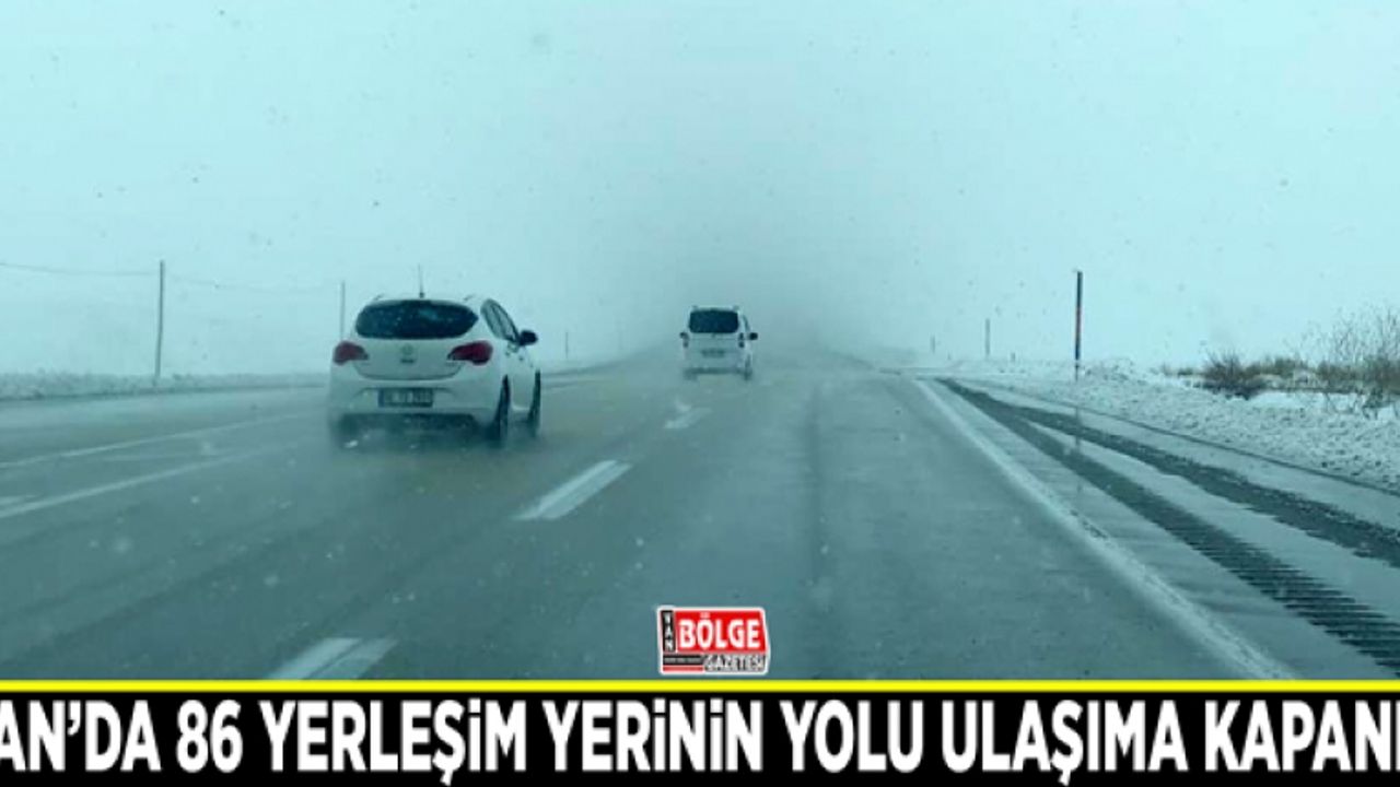 Van’da 86 yerleşim yerinin yolu ulaşıma kapandı