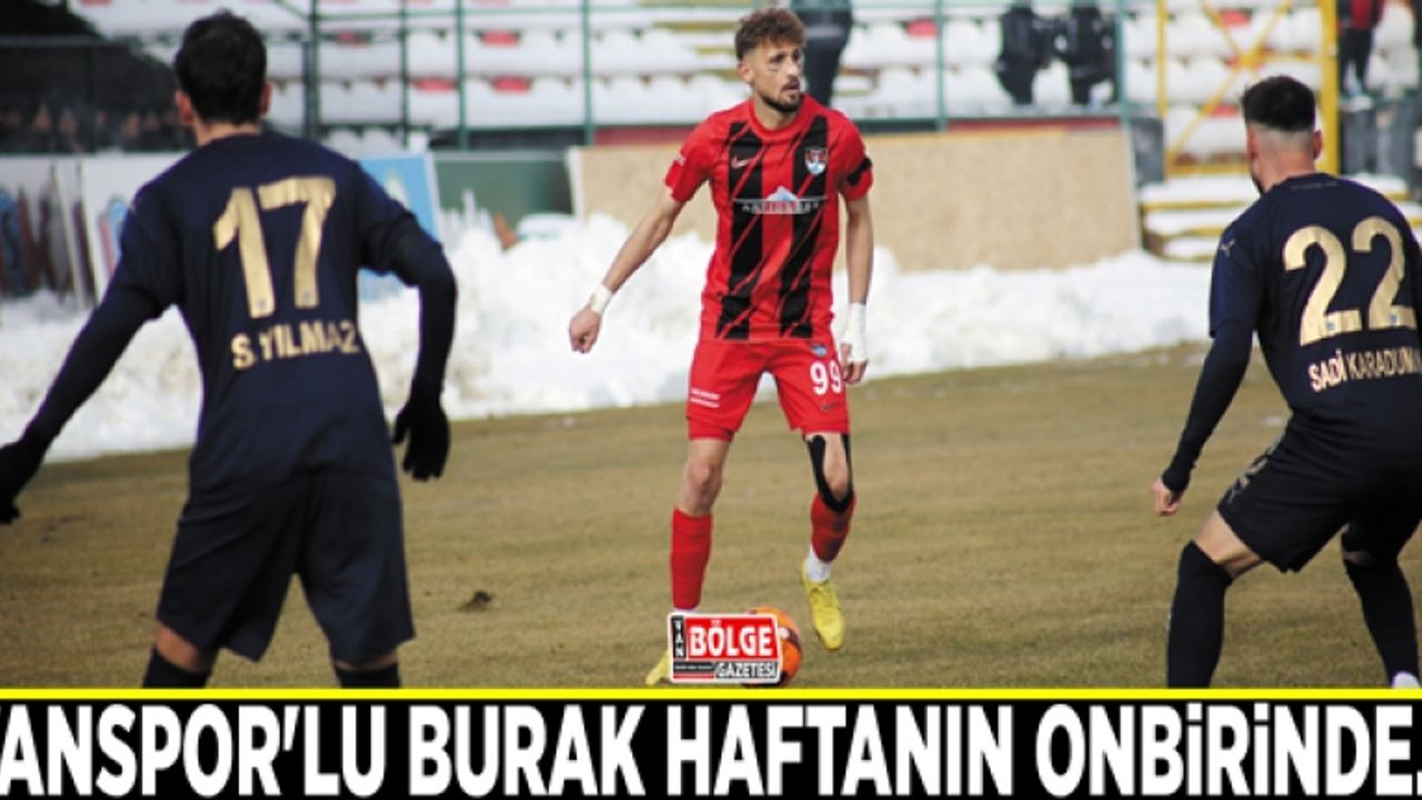 Vanspor'lu Burak haftanın onbirinde...
