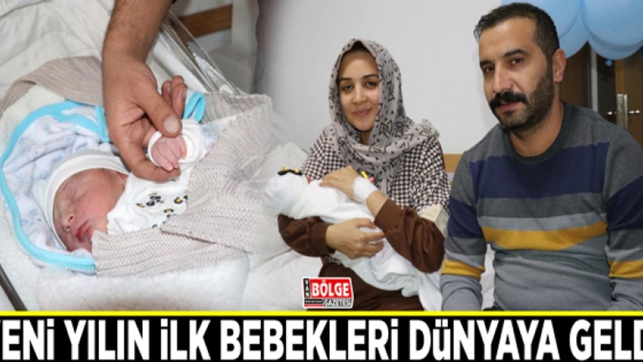 Yeni yılın ilk bebekleri dünyaya geldi