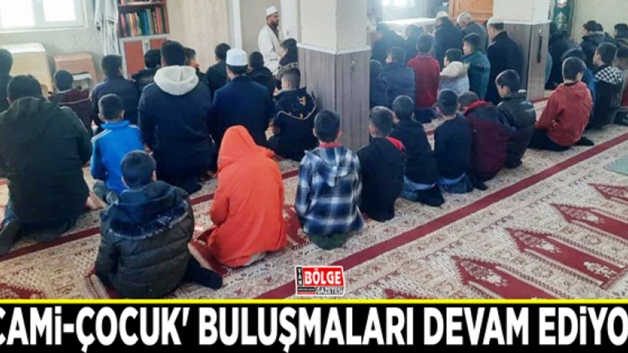 'Cami-çocuk' buluşmaları devam ediyor