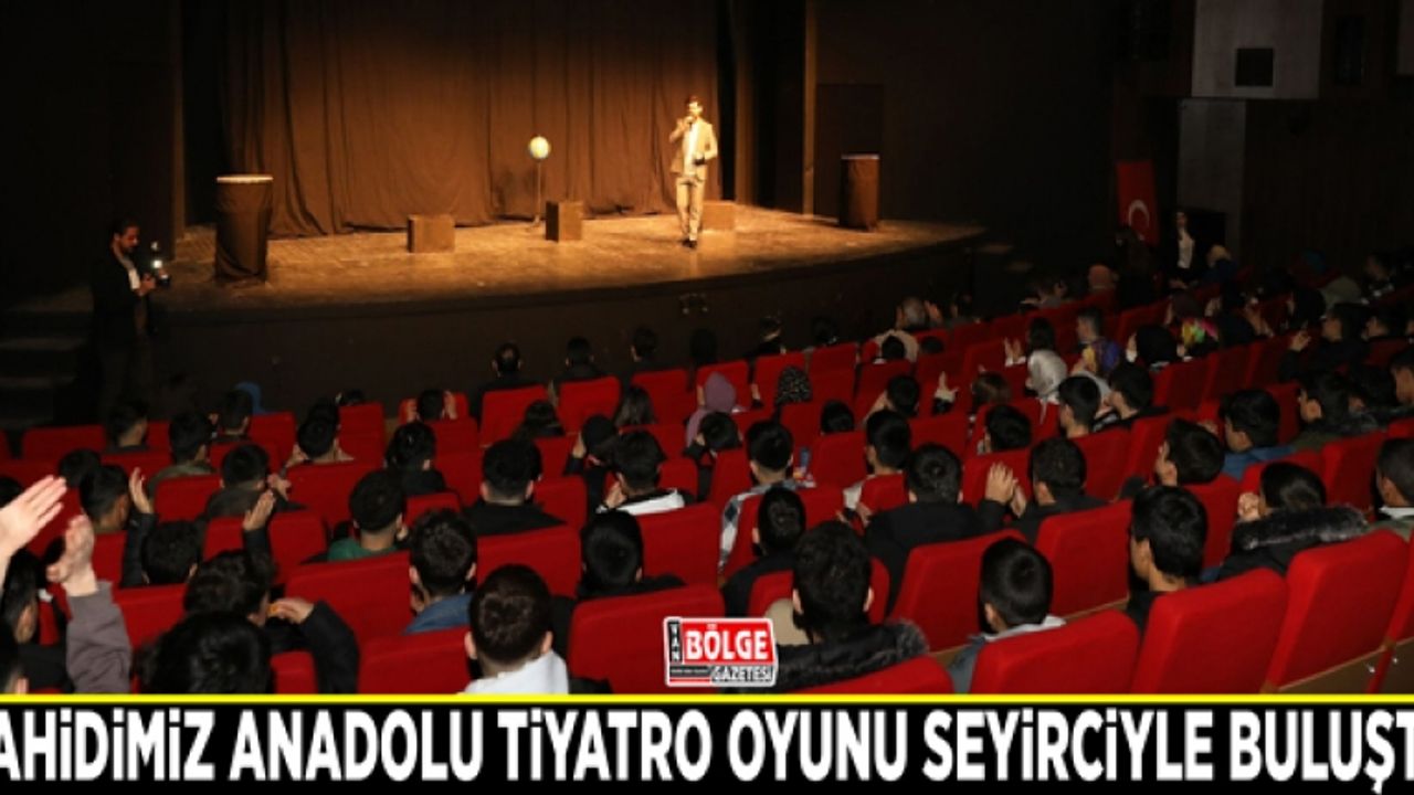 Şahidimiz Anadolu tiyatro oyunu seyirciyle buluştu