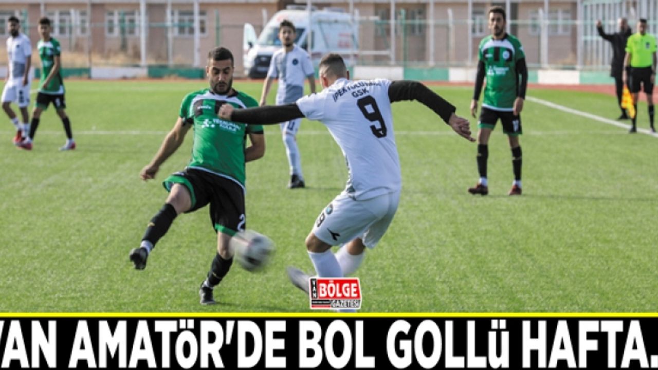 Van Amatör'de bol gollü hafta…