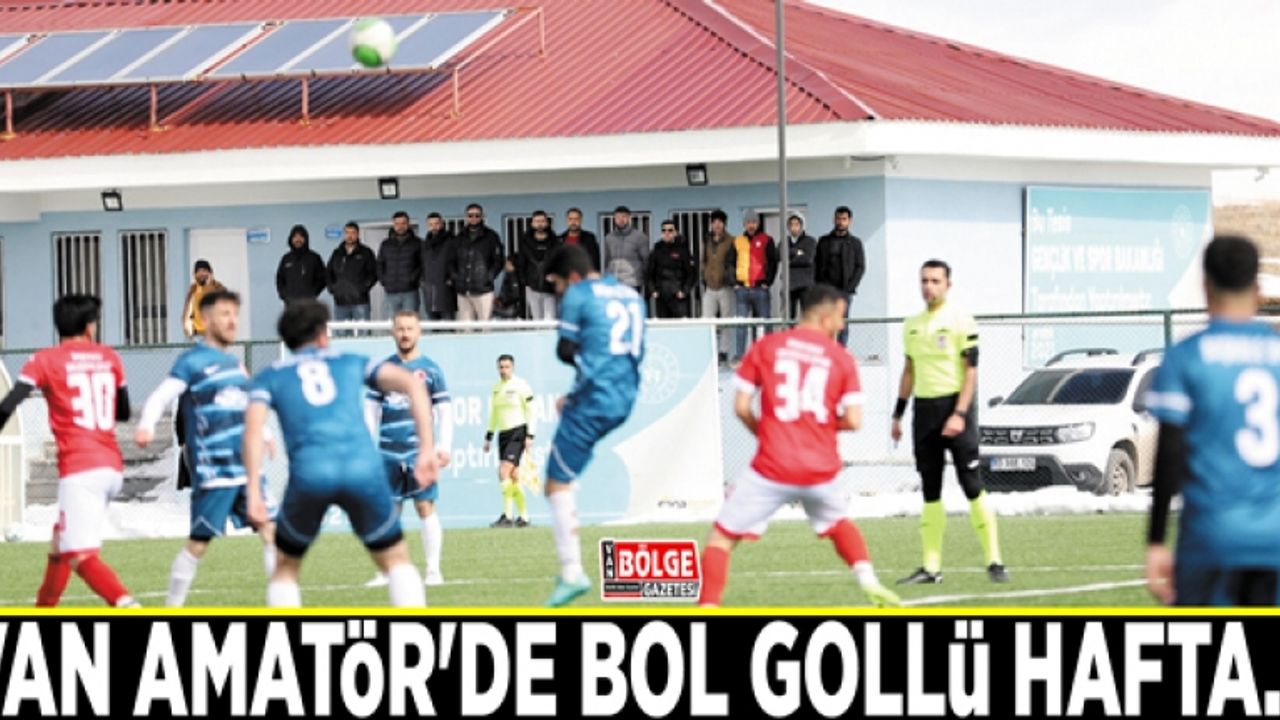 Van Amatör'de bol gollü hafta…