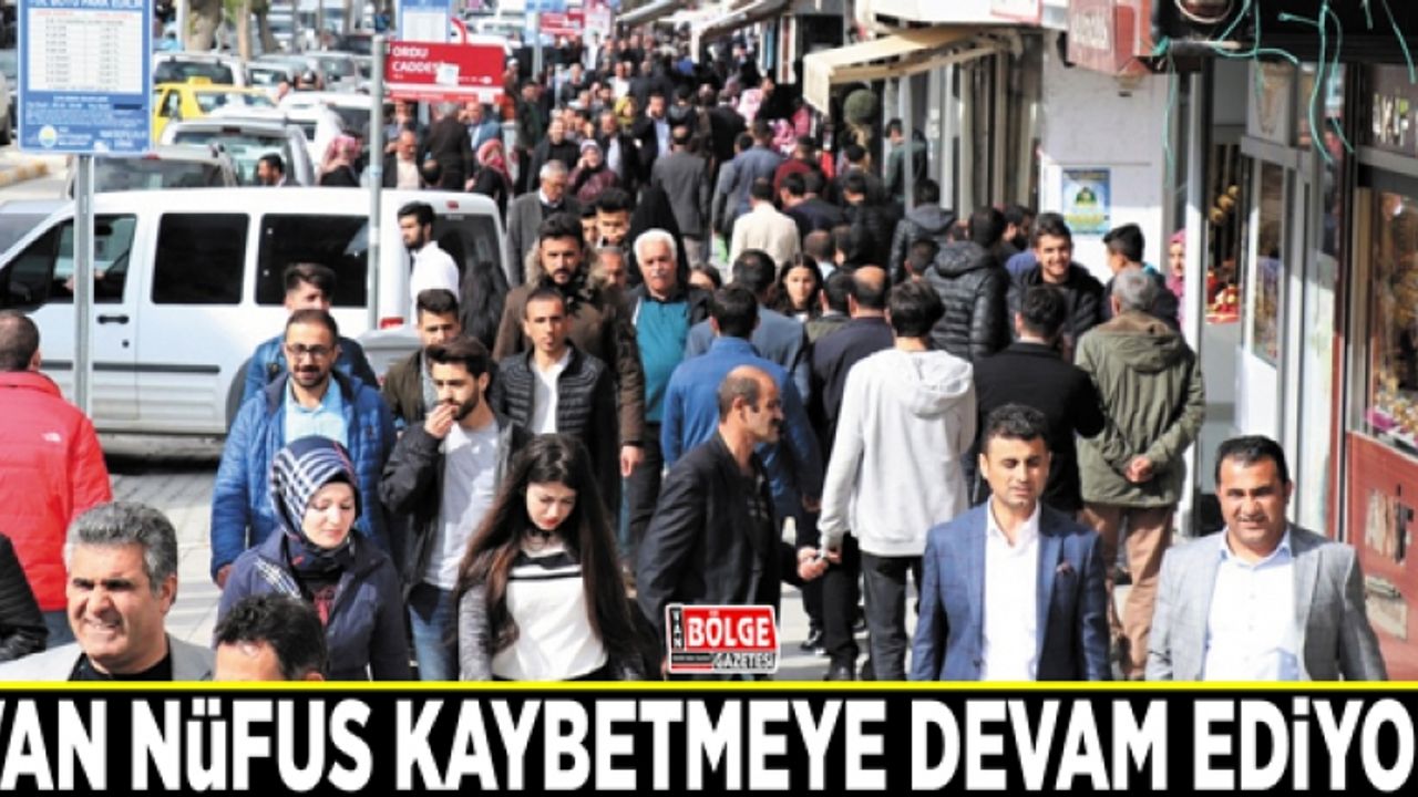 Van nüfus kaybetmeye devam ediyor