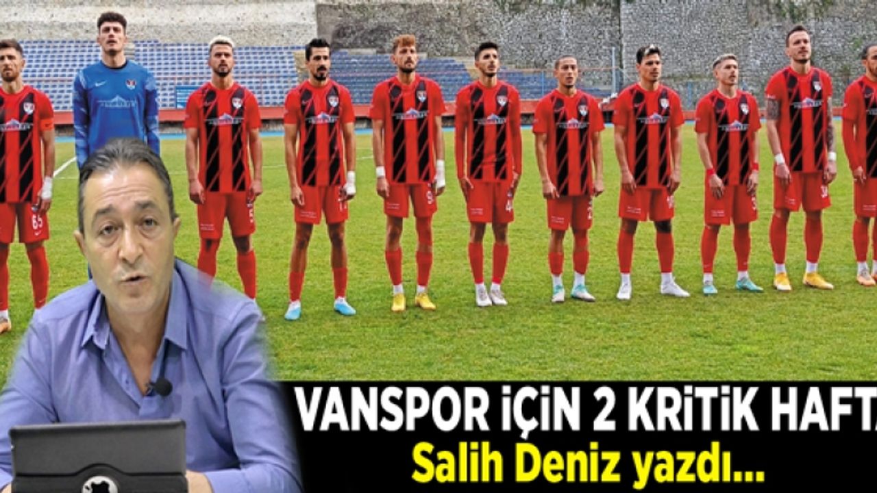 Vanspor için 2 kritik hafta