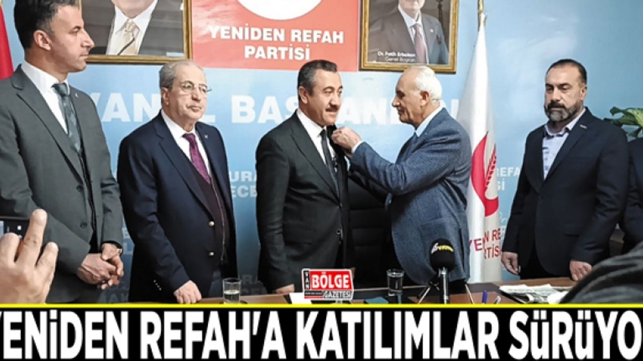 Yeniden Refah'a katılımlar sürüyor