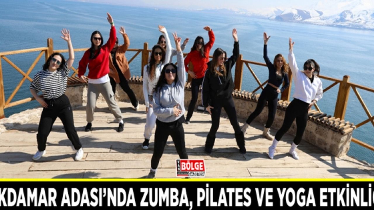 Akdamar Adası’nda zumba, pilates ve yoga etkinliği