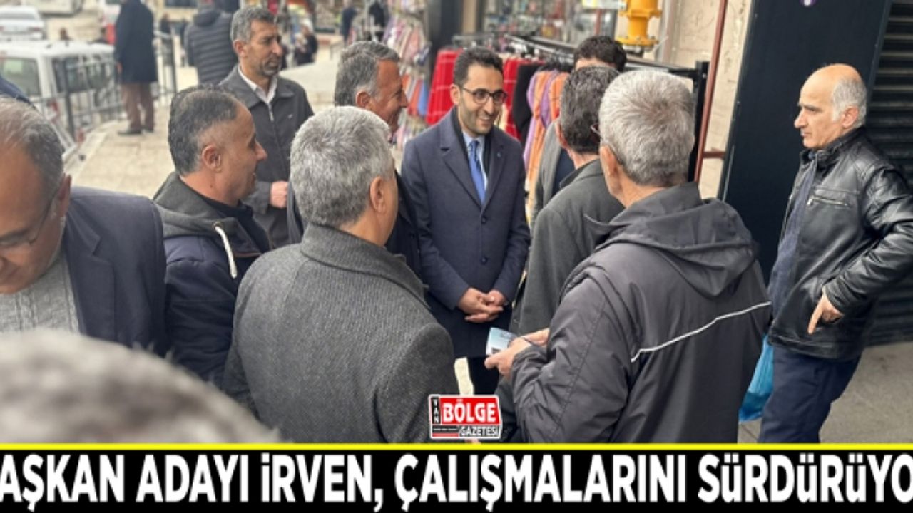 Başkan Adayı İrven, çalışmalarını sürdürüyor