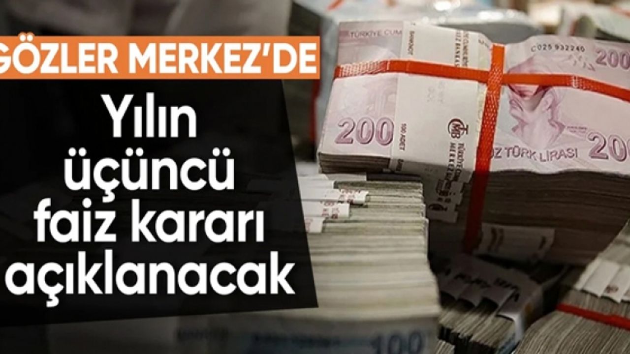 Merkez Bankası faiz kararını saat 14.00'te duyuracak
