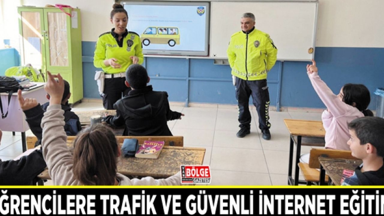 Öğrencilere trafik ve güvenli internet eğitimi