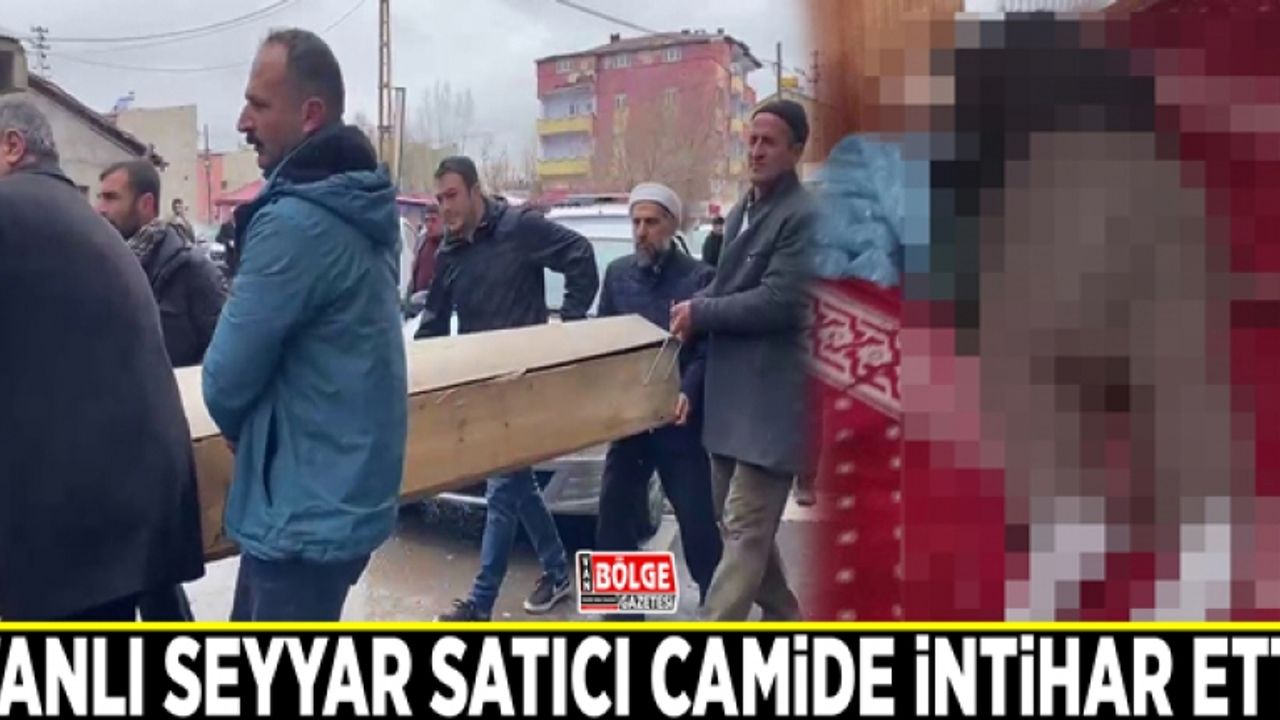 Vanlı seyyar satıcı camide intihar etti