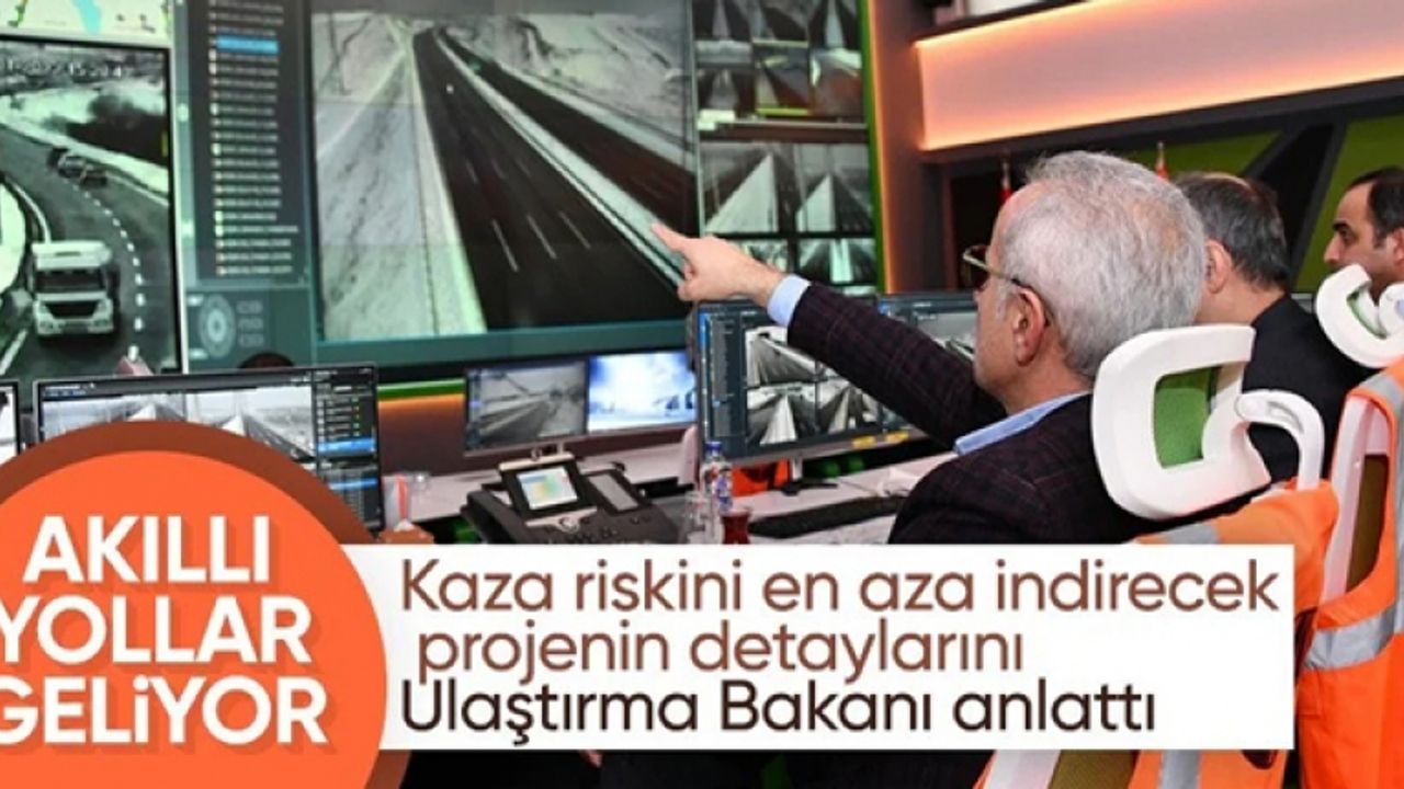 Bakan Uraloğlu: Yollarımızı akıllandırıyoruz, hayatları kurtarıyoruz