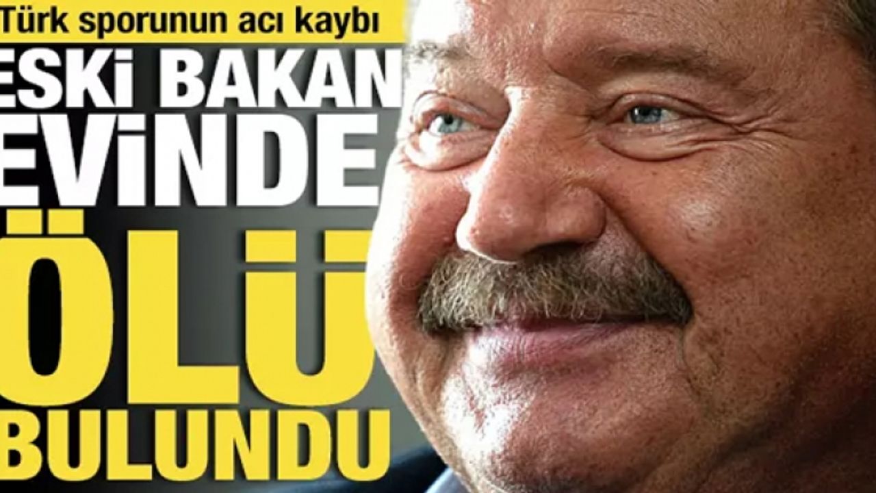 Eski bakan Mehmet Ali Yılmaz evinde ölü bulundu!