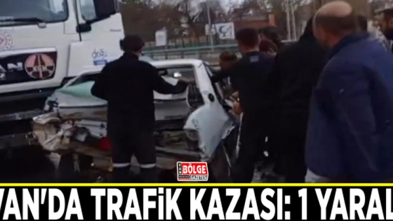 Van'da trafik kazası: 1 yaralı