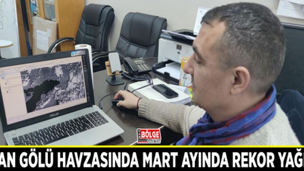 Van Gölü havzasında Mart ayında rekor yağış