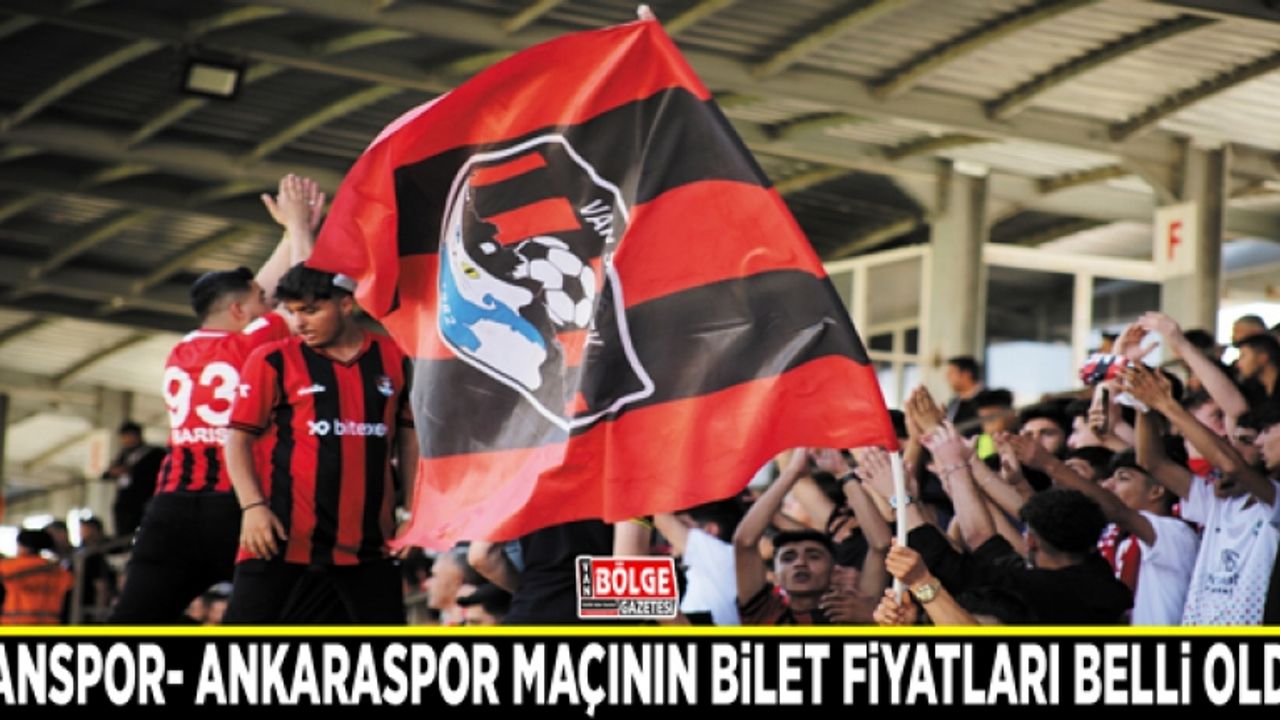 Vanspor- Ankaraspor maçının bilet fiyatları belli oldu