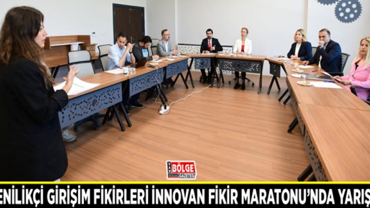 Yenilikçi Girişim Fikirleri İnnovan Fikir Maratonu’nda yarıştı
