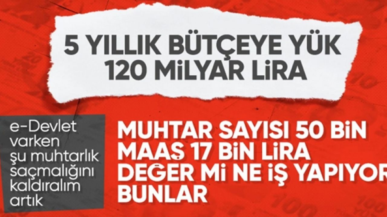 Yerel seçimler sonrası muhtarlık kurumunun varlığı sorgulandı