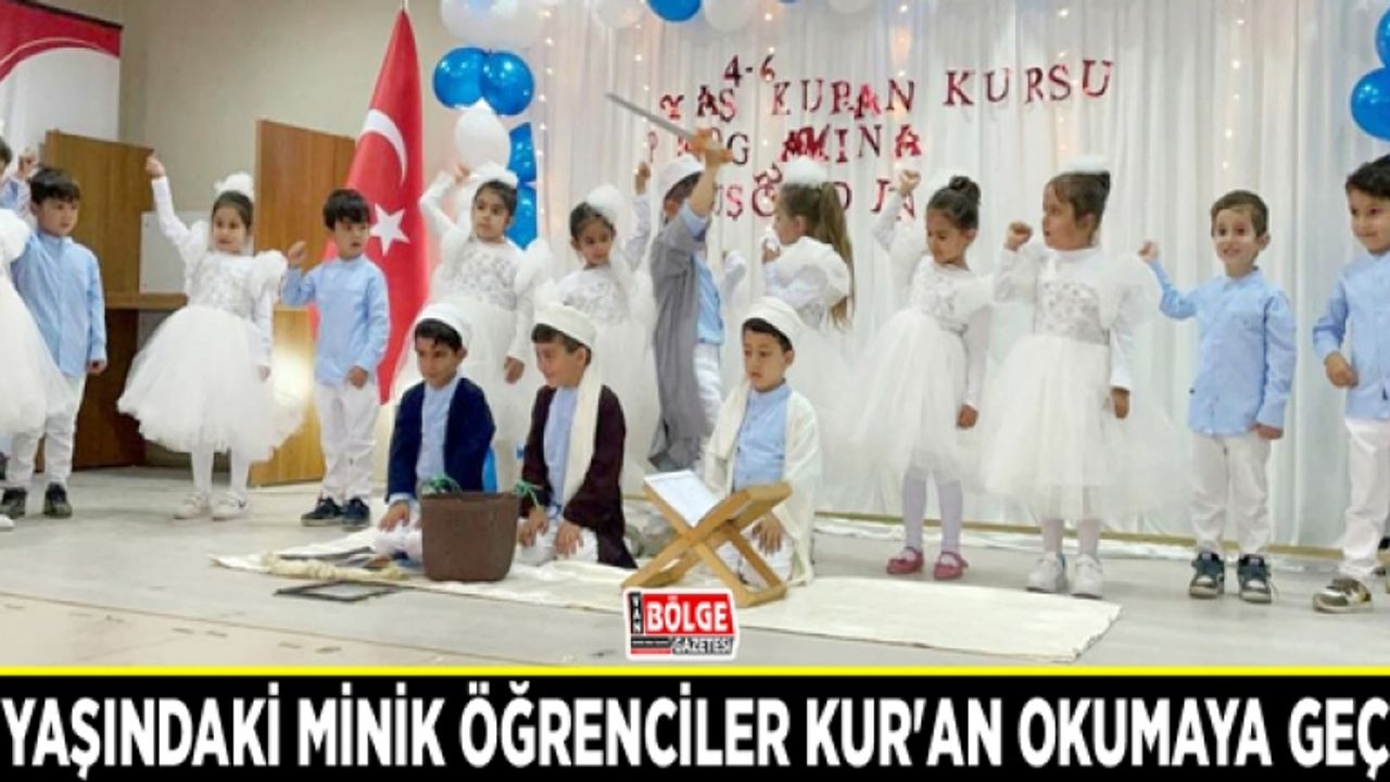 4 yaşındaki minik öğrenciler Kur'an okumaya geçti