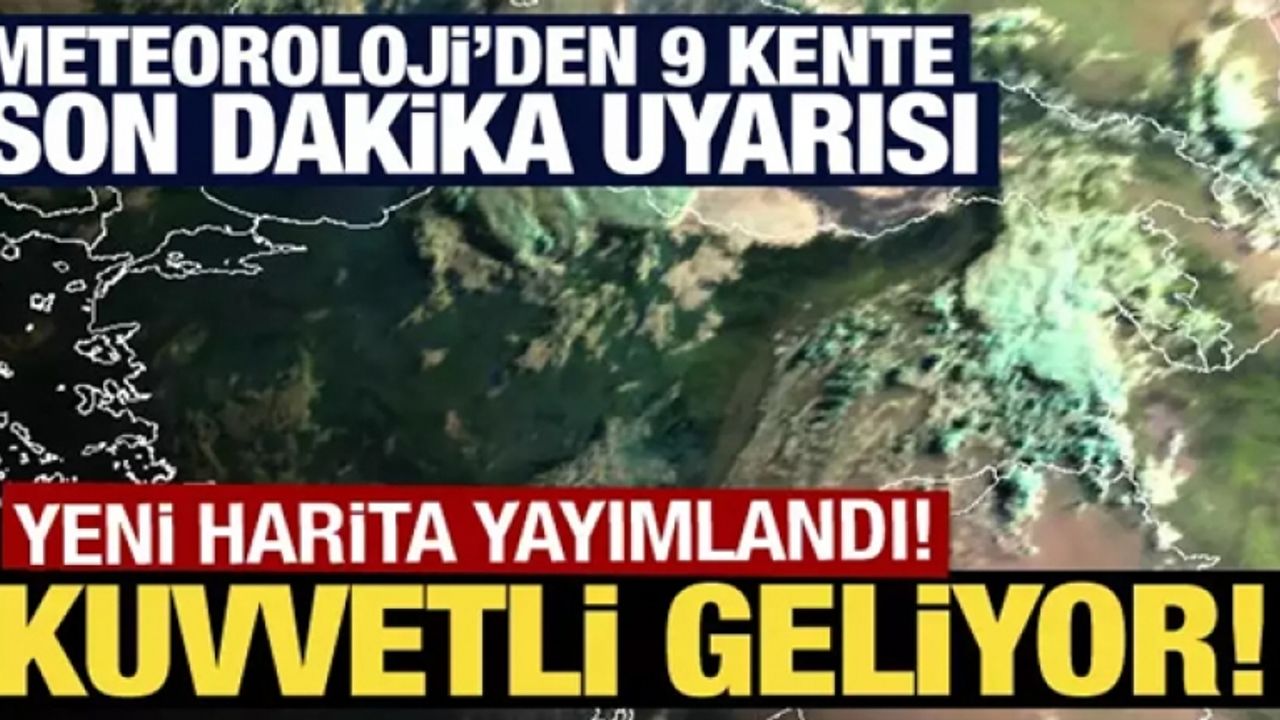9 kente 'sarı' uyarı: Gök gürültülü sağanak geliyor!