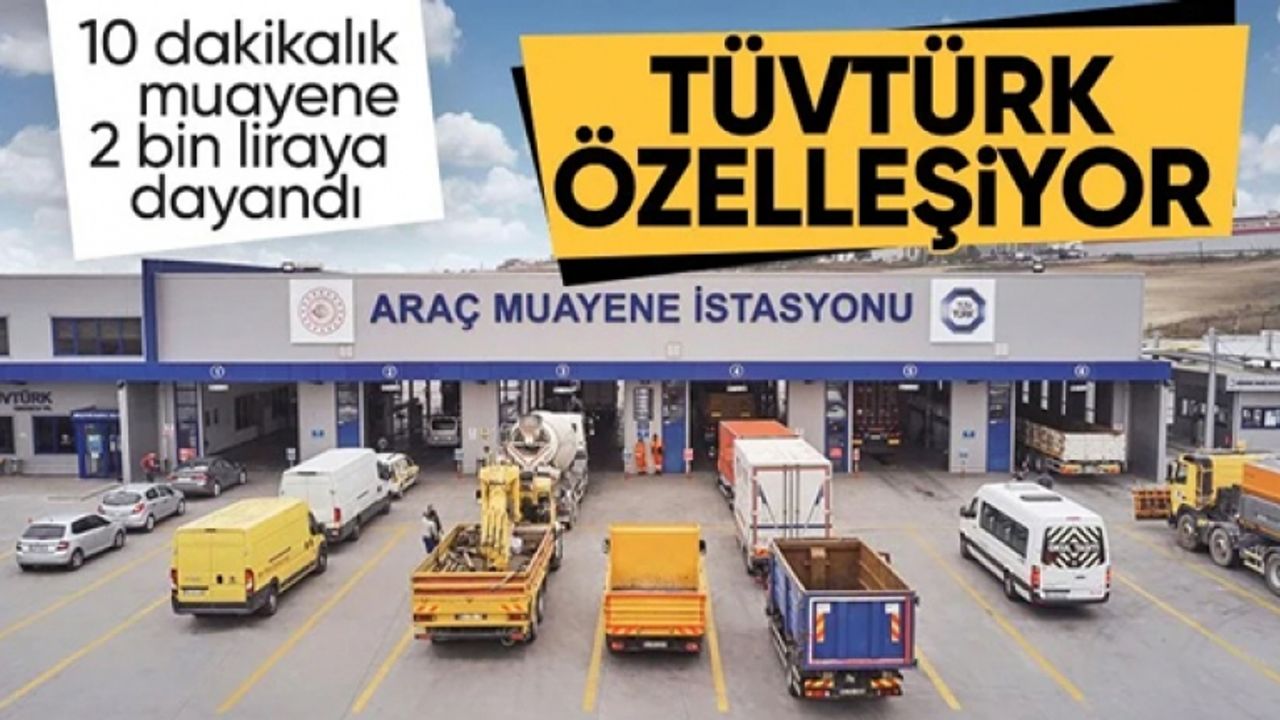 Araç muayene hizmetleri özelleştirme kapsamına alındı