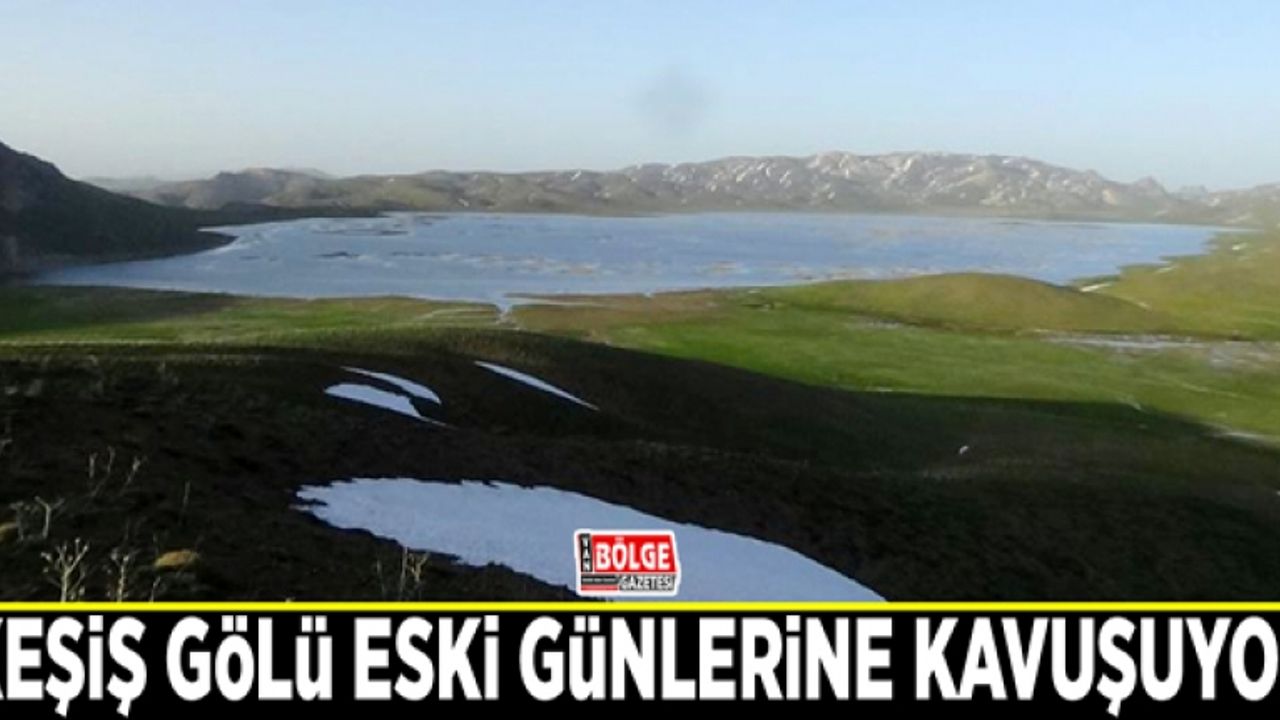 Keşiş Gölü eski günlerine kavuşuyor