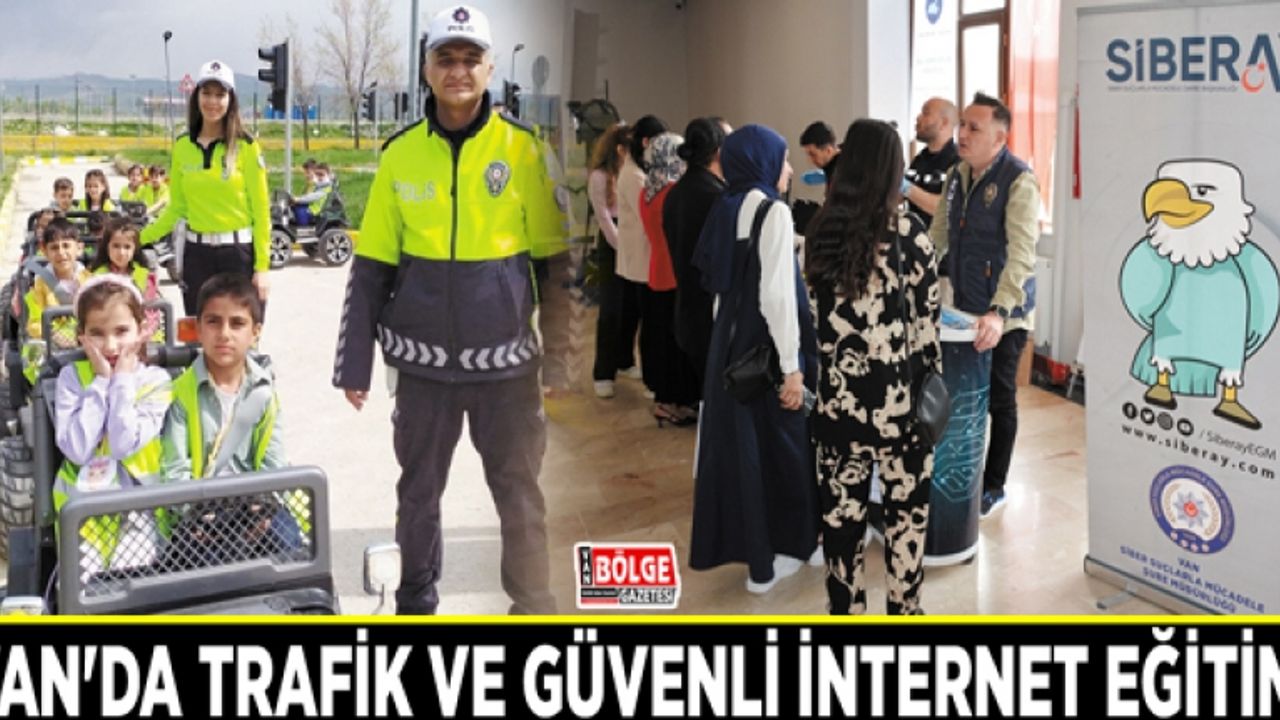 Van'da öğrencilere trafik ve güvenli internet eğitimi
