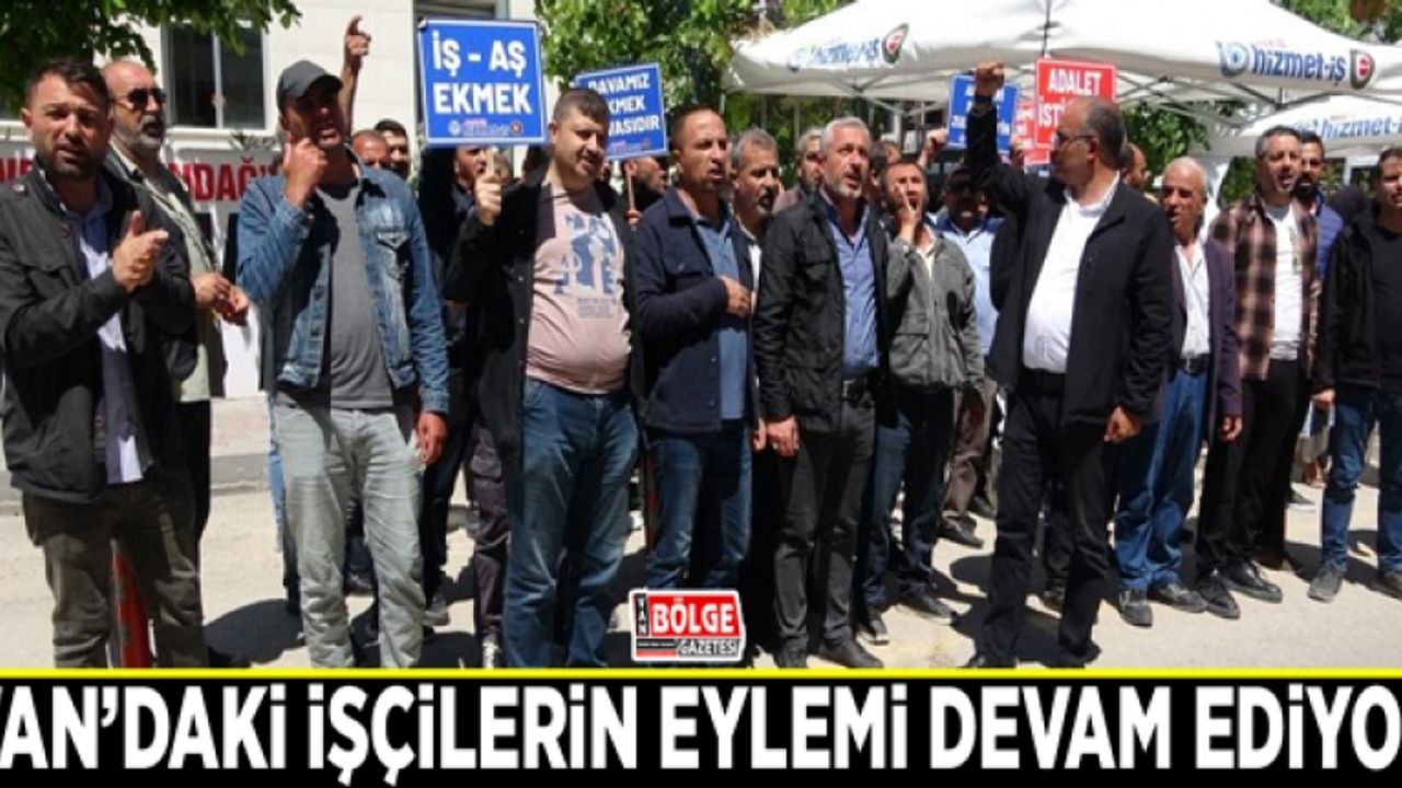 Van’daki işçilerin eylemi devam ediyor