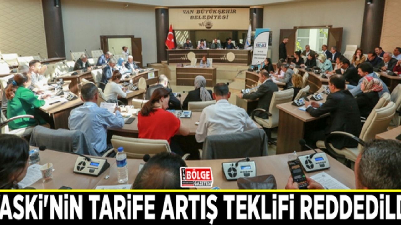 VASKİ'nin tarife artış teklifi reddedildi