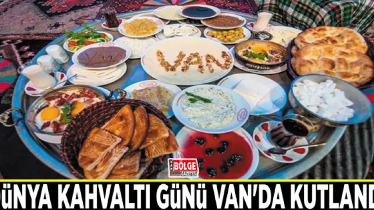 Dünya Kahvaltı Günü Van'da kutlandı