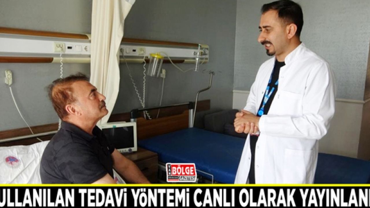 Van'da kullanılan tedavi yöntemi canlı olarak yayınlandı