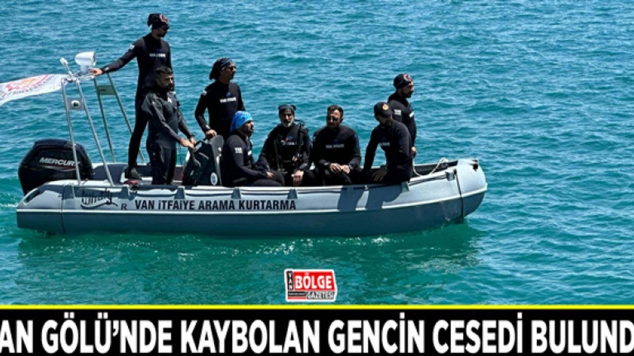 Van Gölü'nde kaybolan gencin cesedi bulundu
