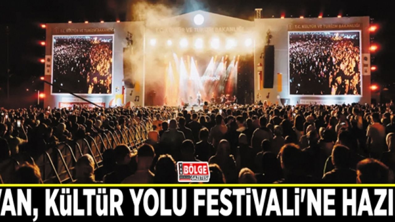 Van, Kültür Yolu Festivali'ne hazır