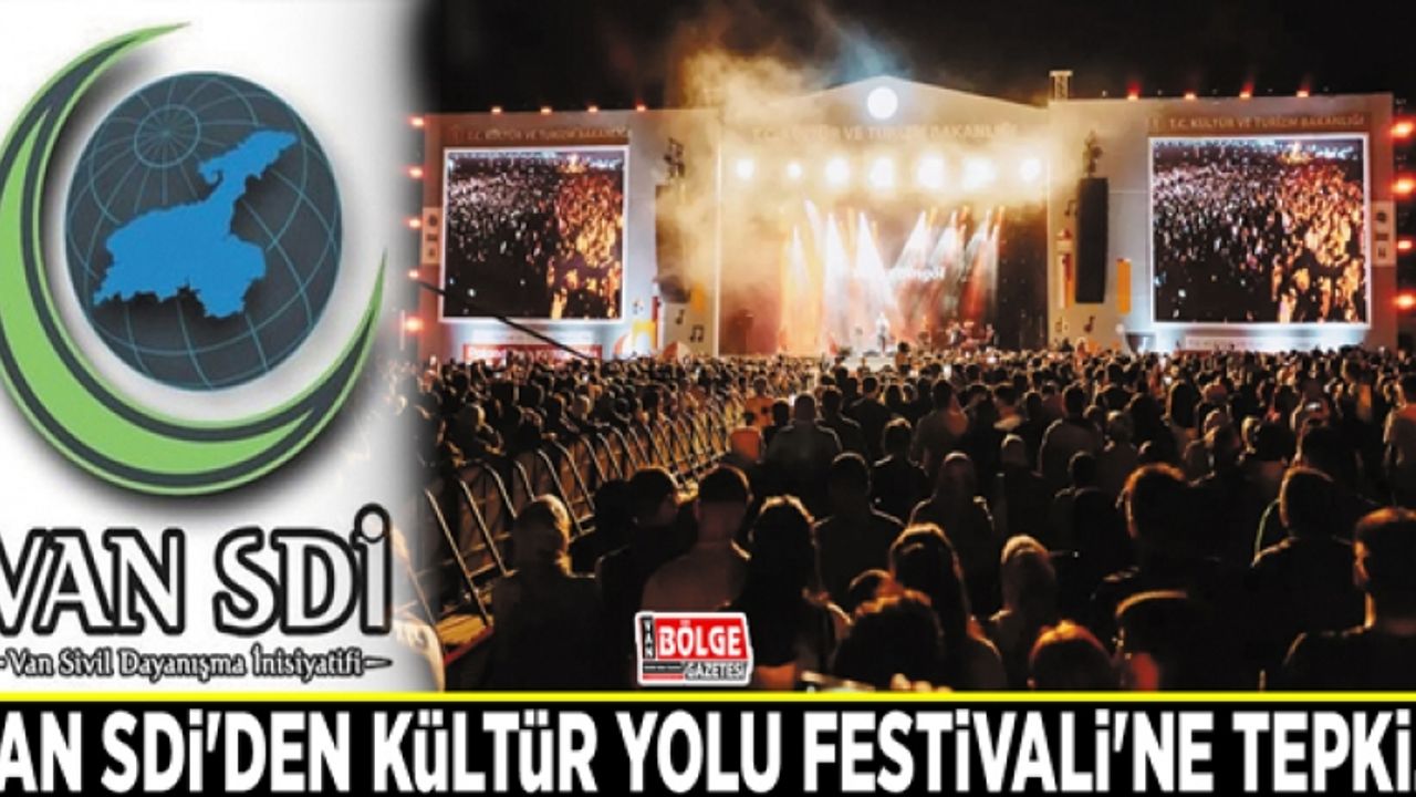 Van SDİ'den Kültür Yolu Festivali'ne tepki…