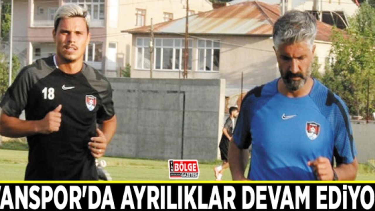 Vanspor'da ayrılıklar devam ediyor