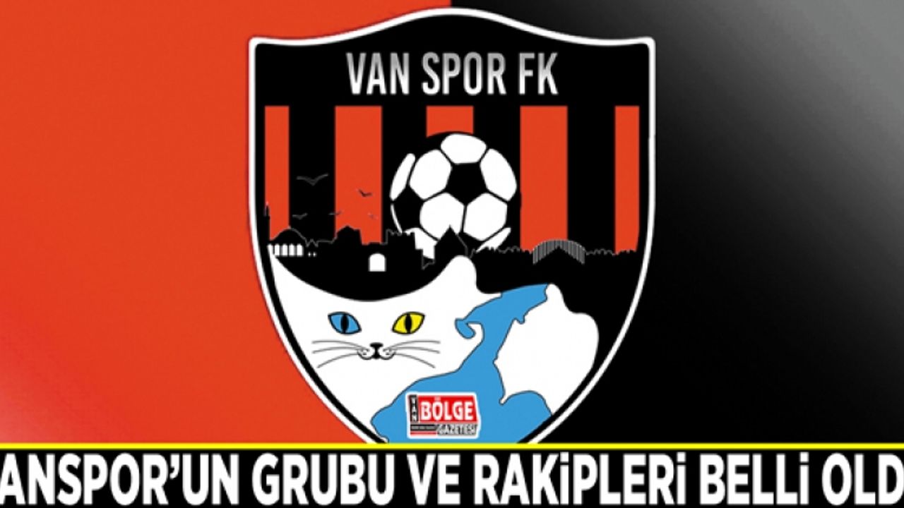 Vanspor’un grubu ve rakipleri belli oldu