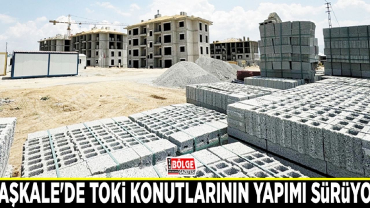 Başkale'de TOKİ konutlarının yapımı sürüyor