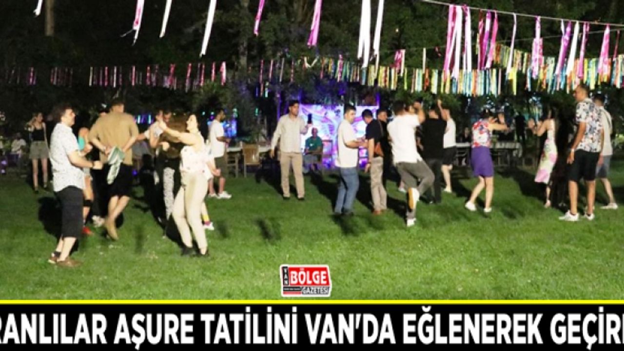 İranlılar Aşure tatilini Van'da eğlenerek geçirdi