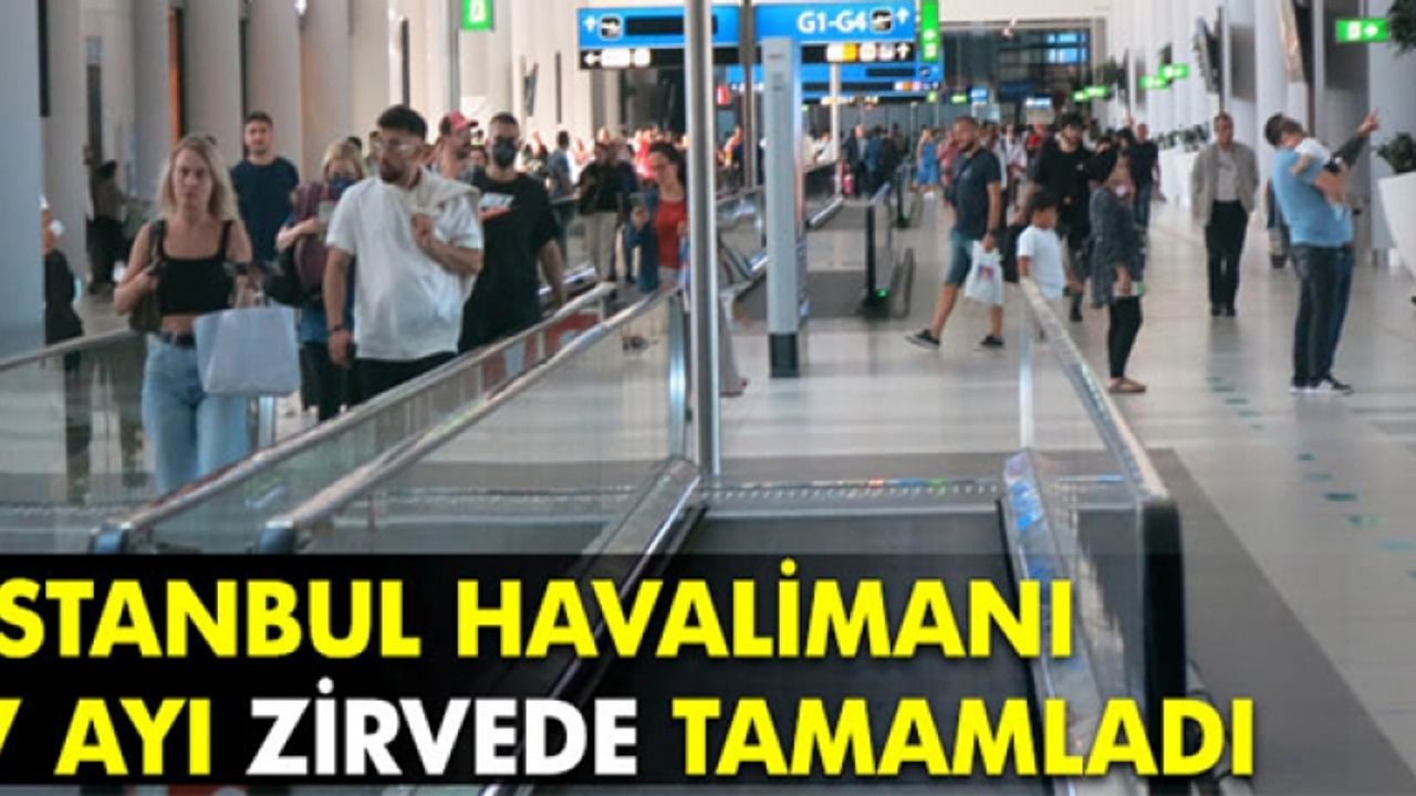 İstanbul Havalimanı 38 milyon yolcuyla zirvede