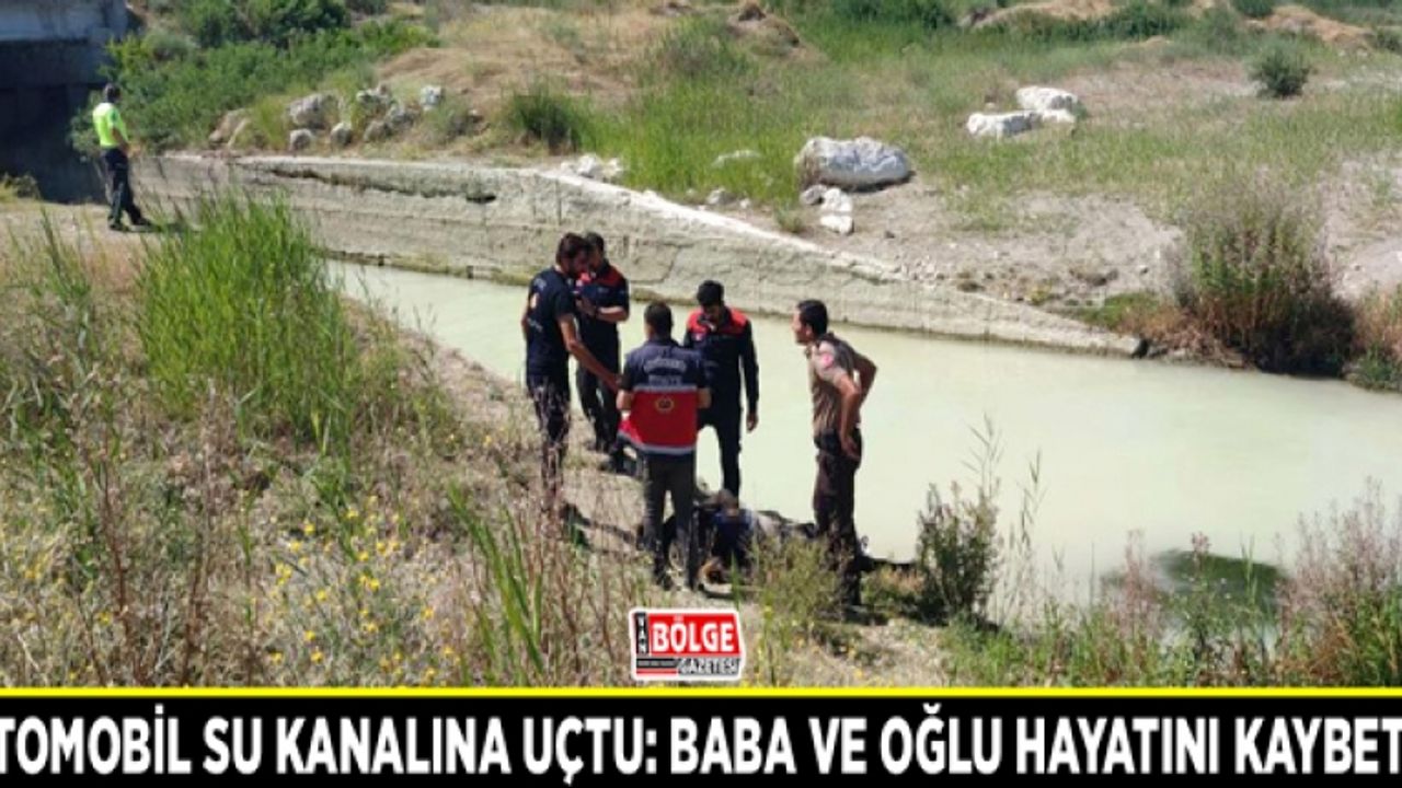 Otomobil su kanalına uçtu: Baba ve oğlu hayatını kaybetti