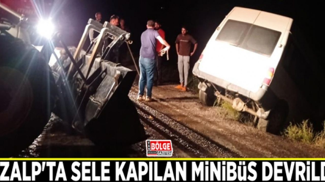 Özalp'ta sele kapılan minibüs devrildi
