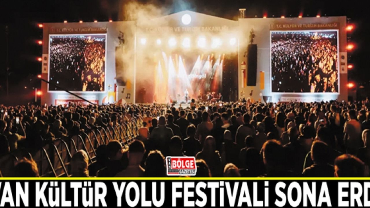 Van Kültür Yolu Festivali sona erdi
